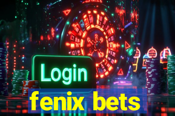 fenix bets